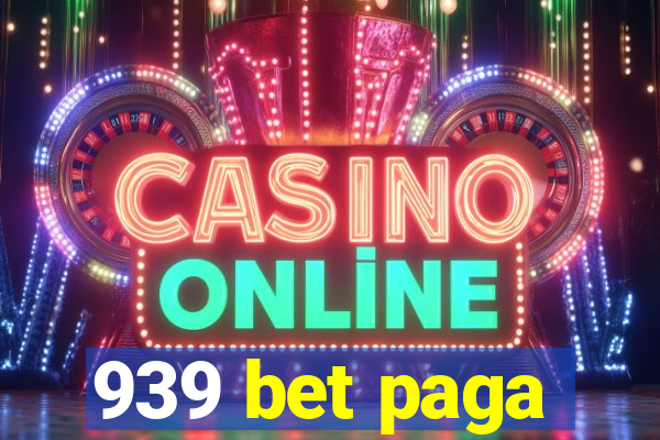 939 bet paga